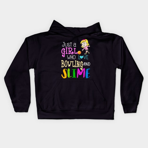 Just A Girl Who Loves Bowling And Slime Kids Hoodie by martinyualiso